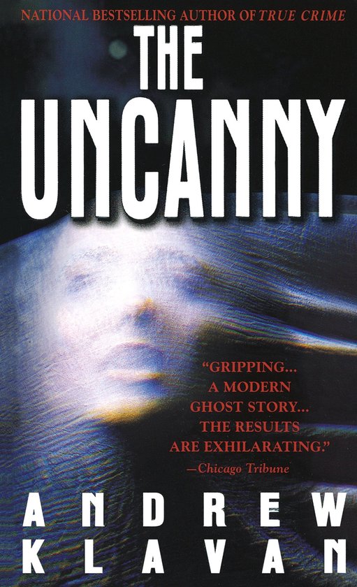 Boekcover van 'The Uncanny' met een gezicht bedekt onder doorschijnend, gerimpeld materiaal. Tekst: 'NATIONAL BESTSELLING AUTHOR OF TRUE CRIME THE UNCANNY' en citaten.