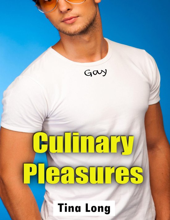 Gay: Culinary Pleasures