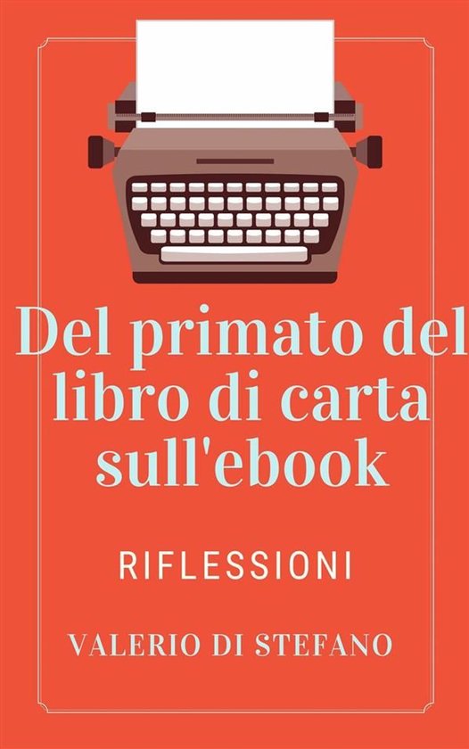 Del primato dei libri di carta sull'ebook - cover