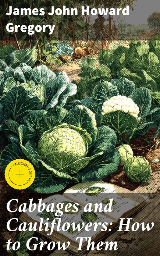 Cabbages and Cauliflowers: How to Grow Them - cover