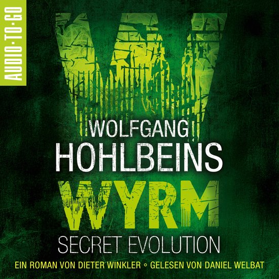 Wolfgang Hohlbeins Wyrm - Secret Evolution - Wyrm, Band 2 (u ... - cover
