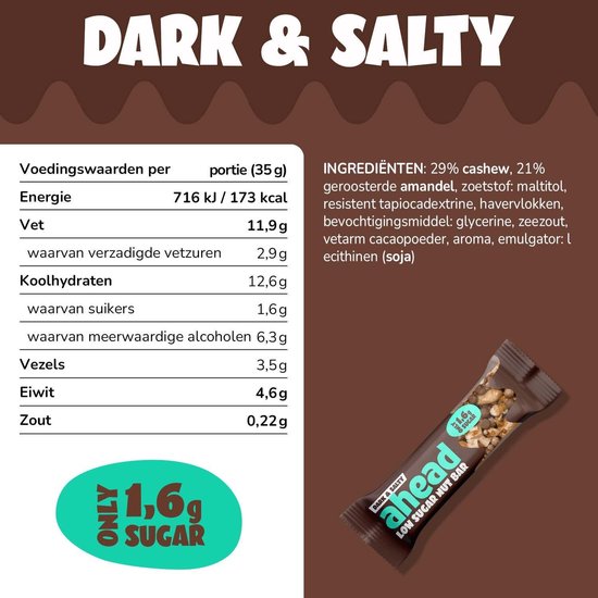 Een ahead notenreep "Dark & Salty" met een laag suikergehalte van 1,6g, met ingrediënten zoals cashewnoten en amandelen.