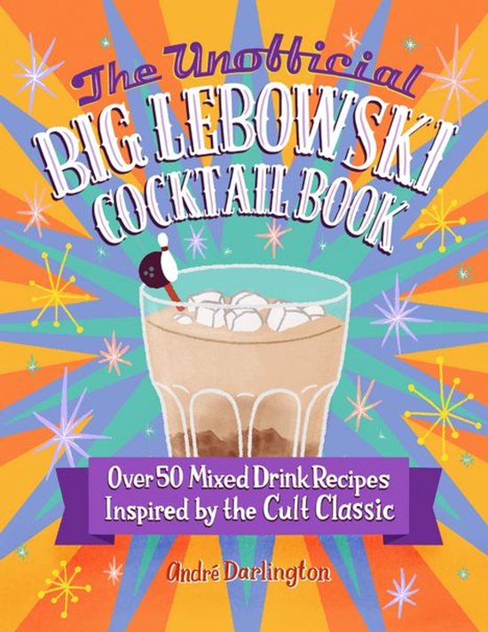 The Unofficial Big Lebowski Cocktail Book - cover