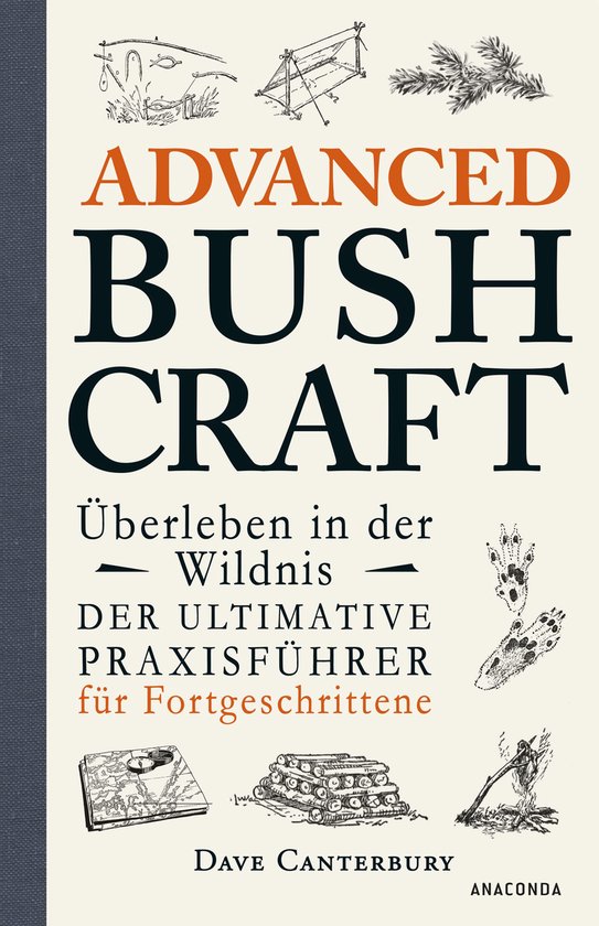 Dave Canterburys Bushcraft 2 - Advanced Bushcraft. Überlebe ... - cover