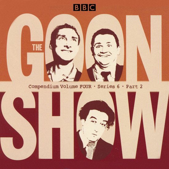 The Goon Show Compendium Volume Four: Series 6, Part 2 - cover