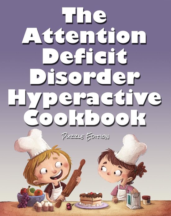 The Attention Deficit Disorder Hyperactive Cookbook - cover