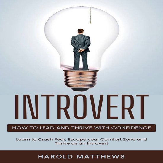 Introvert: How to Lead and Thrive with Confidence (Learn to  ... - cover
