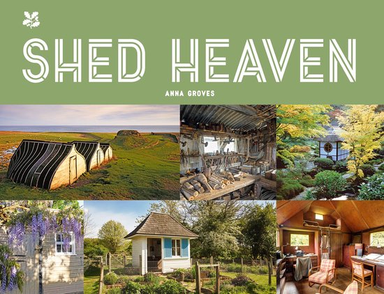 Couverture du livre 'Shed Heaven' par Anna Groves, avec diverses photos d'abris, de cabanes de jardin et d'intérieurs.