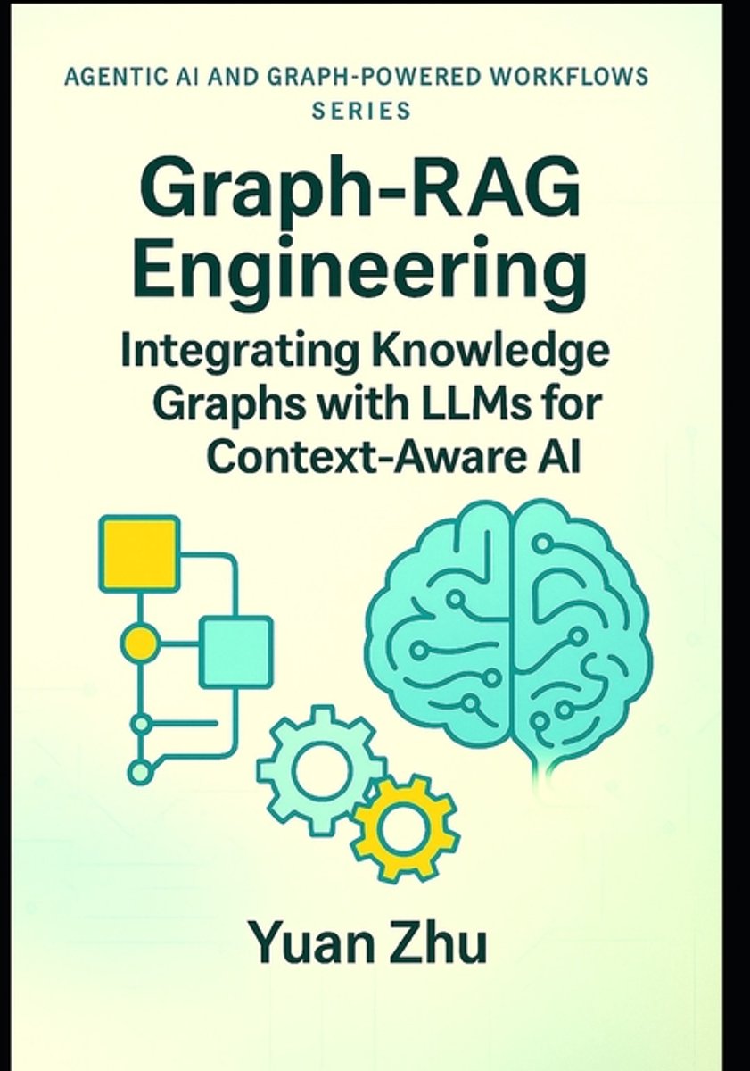Omslag van Agentic AI and Graph-Powered Workflows Series: Practical Guides to Multi-Agent Systems, Langflow, R- Graph-RAG Engineering