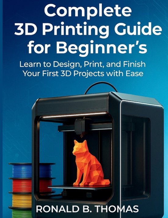 Tech Essential Library for Beginners to Expert- Complete 3D Printing ...