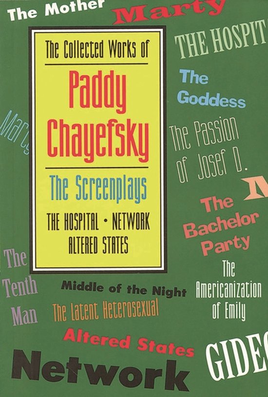Boekomslag van The Collected Works of Paddy Chayefsky met titels in diverse kleuren en lettertypes op een groene achtergrond.