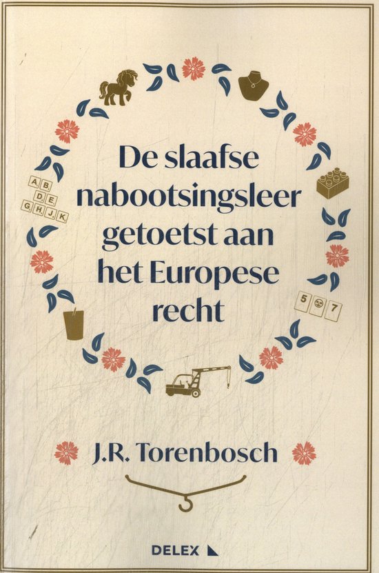 De slaafse nabootsingsleer getoetst aan het Europese recht - cover