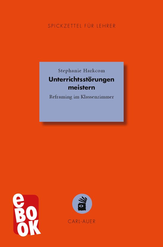 Spickzettel für Lehrer 18 - Unterrichtsstörungen meistern - cover