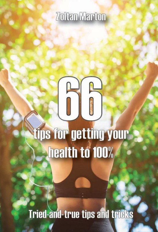 66 steps for getting your health 100% - cover