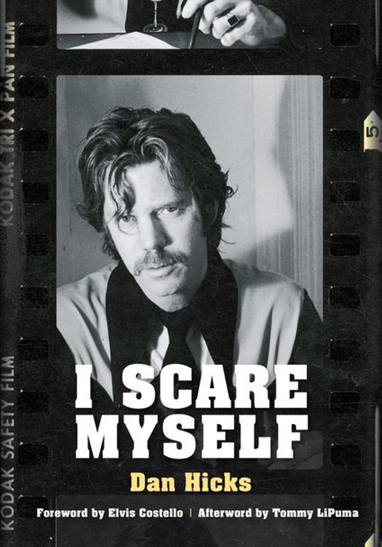 Boek 'I Scare Myself' van Dan Hicks met een zwart-witfoto van de auteur.