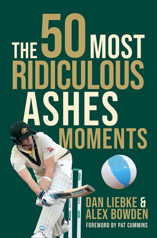 The 50 Most Ridiculous Ashes Moments - cover