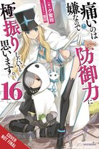 Bofuri: I Don't Want to Get Hurt, So I'll Max Out My Defense. (Light Novel)- Bofuri: I Don't Want to Get Hurt, So I'll Max Out My Defense., Vol. 16 (Light Novel)