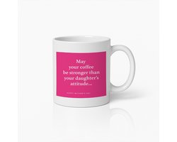 Koffiemok 330ml – "Moge je koffie sterker zijn dan de houding van je dochter" – Grappig Moederdag Cadeau voor Mama, Moeders, Koffieliefhebbers