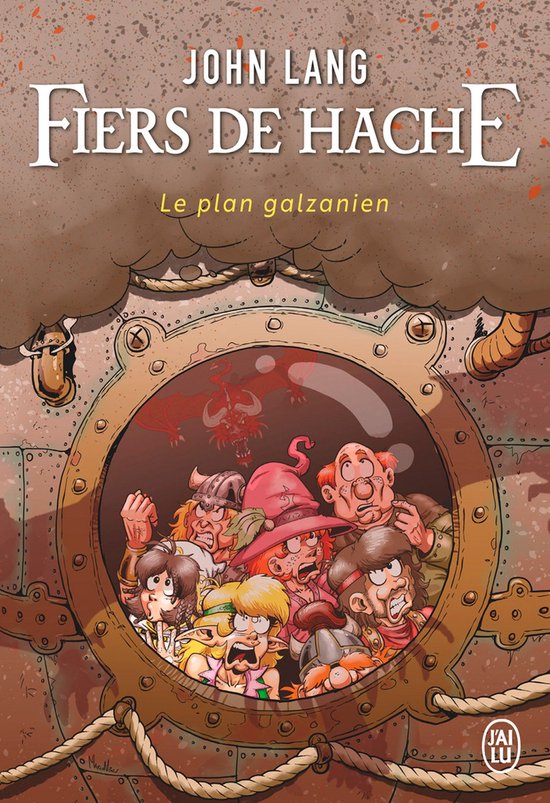 Couverture de la BD 'Fiers de Hache: Le plan galzanien' de John Lang. Un groupe d'aventuriers, dont un dragon au loin, regarde à travers un hublot.