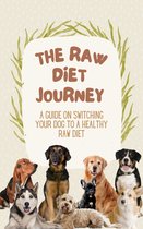 The Raw Dog Food Diet Journey