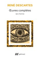 Œuvres complètes Descartes Tome 2, 2 - L'Homme