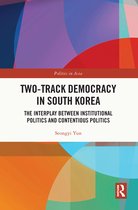 Politics in Asia- Two-Track Democracy in South Korea