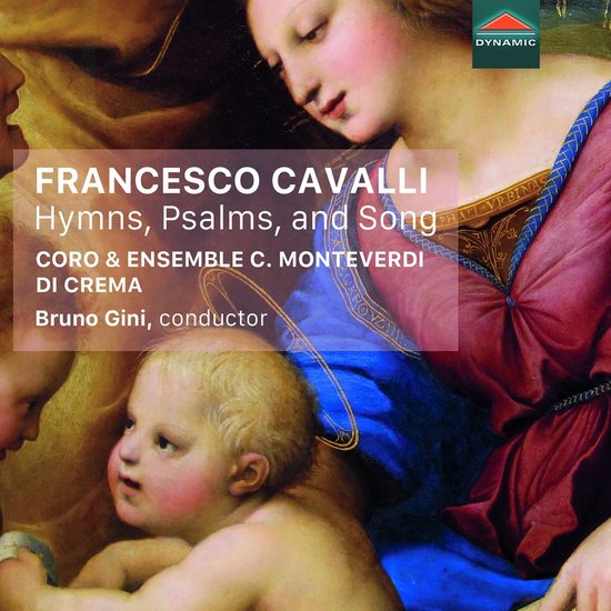 Albumhoes met tekst: Francesco Cavalli Hymns, Psalms, and Song. Coro & Ensemble C. Monteverdi di Crema. Afbeelding van de Madonna met kind.