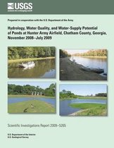 Hydrology, Water Quality, and Water-Supply Potential of Ponds at Hunter Army Airfield, Chatham County, Georgia, November 2008?july 2009