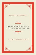 The People of the Bible and the Book of Mormon