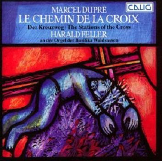 MARCEL DUPRE LE CHEMIN DE LA CROIX, Harald Feller CD (album