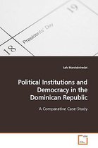 Political Institutions and Democracy in the Dominican Republic