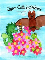 Queen Calla's Heroes