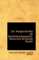 Zur Vorgeschichte de Bartholom Usnacht