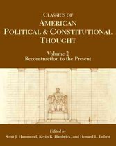 Classics of American Political and Constitutional Thought, Volume 2