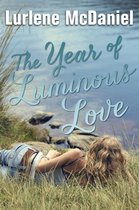 Luminous Love - The Year of Luminous Love
