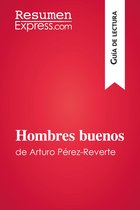 Guía de lectura - Hombres buenos de Arturo Pérez-Reverte (Guía de lectura)