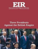 Three Presidents Against the British Empire