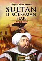 Sultan 2. Süleyman Han - (20. Osmanlı Padişahı 85. İslam Halifesi)