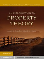 Cambridge Introductions to Philosophy and Law -  An Introduction to Property Theory