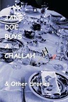 Jane Doe Buys a Challah & Other Stories