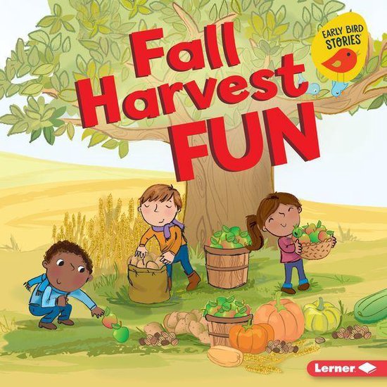 Fall Fun (Early Bird Stories ™) - Fall Harvest Fun - cover