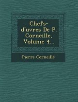 Chefs-D'Uvres de P. Corneille, Volume 4...