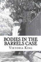 Bodies in the Barrels Case