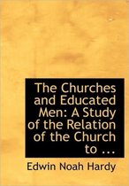 The Churches and Educated Men