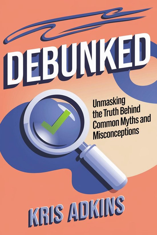 Debunked: Unmasking the Truth Behind Common Myths and Misconceptions ...