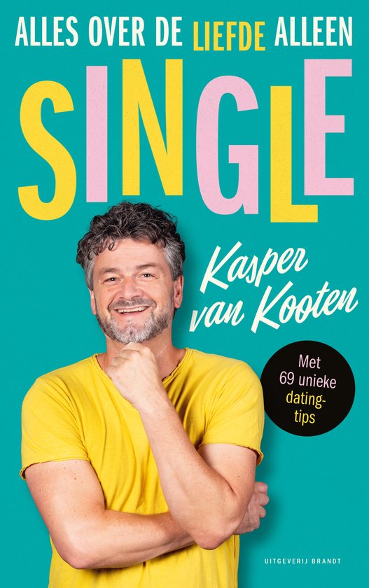 Kasper van Kooten, auteur van 'Single', met 69 unieke datingtips. De tekst "Alles over de liefde alleen" staat bovenaan.