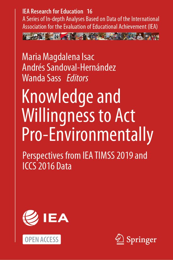 IEA Research for Education- Knowledge and Willingness to Act Pro-Environmentally