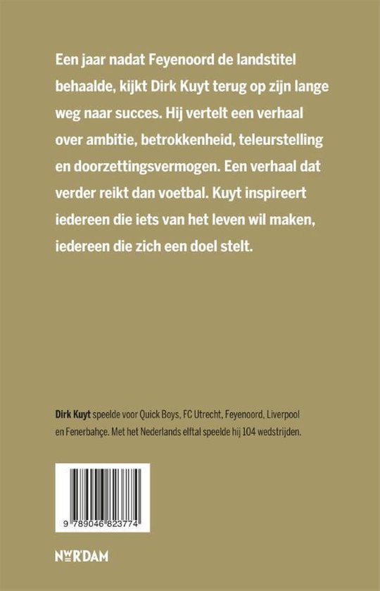 Boek "Dirk Kuyt Het Geloof In Succes". Tekst over Dirk Kuyts carrière en levensverhaal.