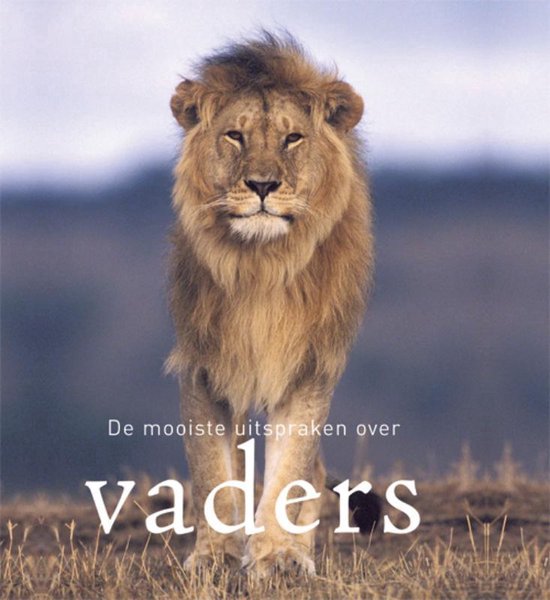 Een leeuw met manen, met de tekst 'De mooiste uitspraken over vaders'.