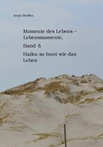 Momente des Lebens - Lebensmomente 7 - Momente des Lebens - Lebensmomente Band 6